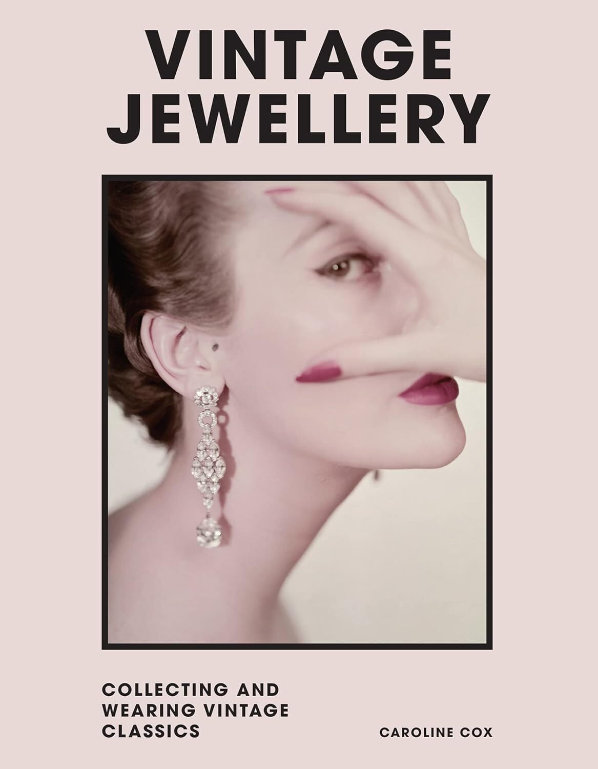 9781802790962 Vintage Jewellery: Collecting and Wearing Vintage Classics - Carol