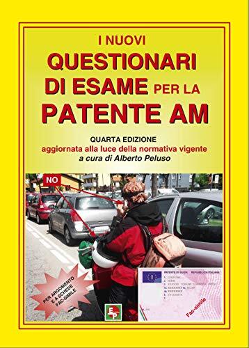 9788886472425 I nuovi questionari di esame per la patente AM - A. Peluso