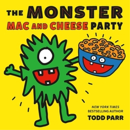 Todd Parr The Monster Mac and Cheese Party (Copertina rigida)