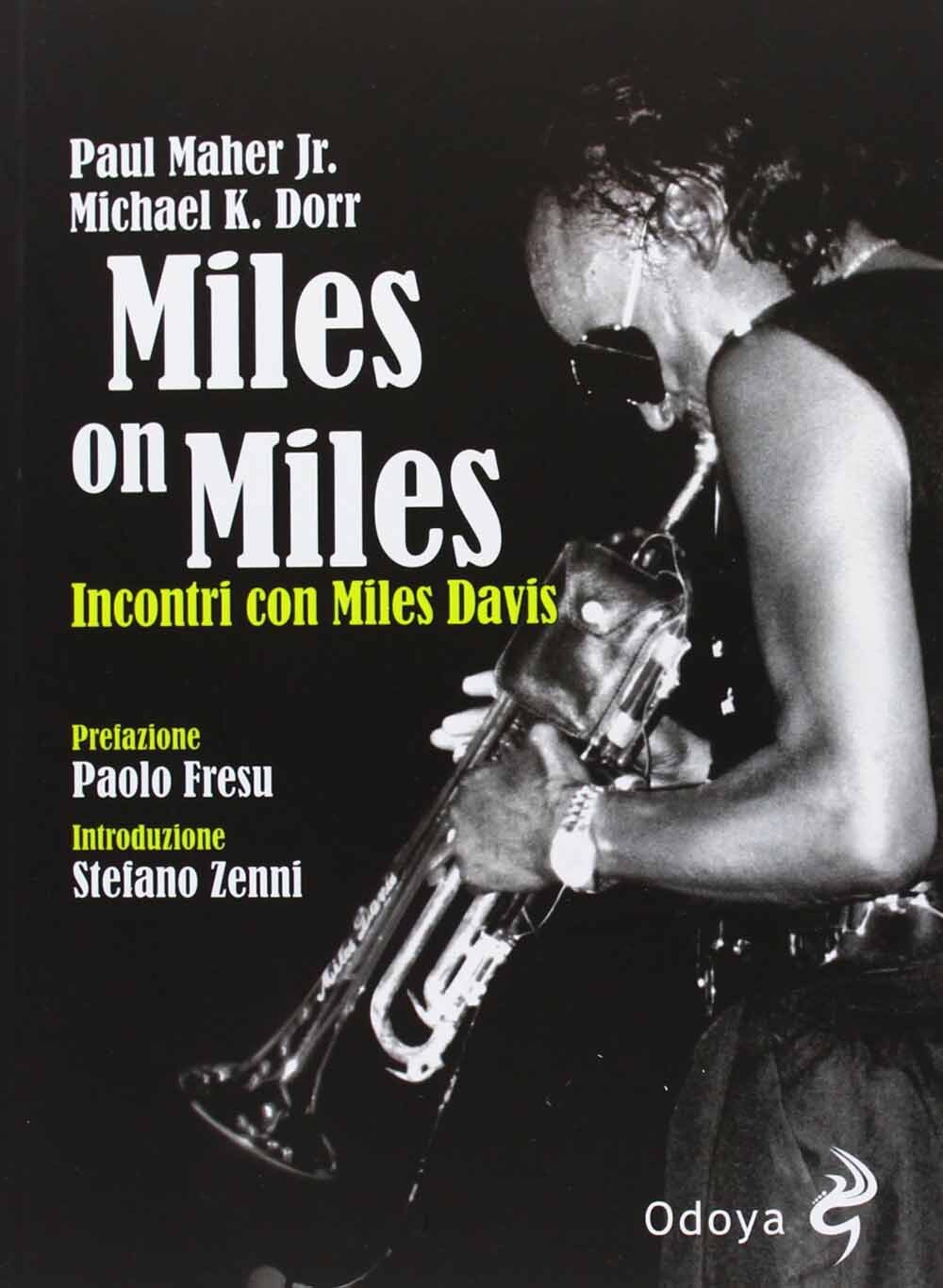 Libri Dorr Michael K. / Maher Paul jr. - Miles On Miles. Incontri Con Miles Davi