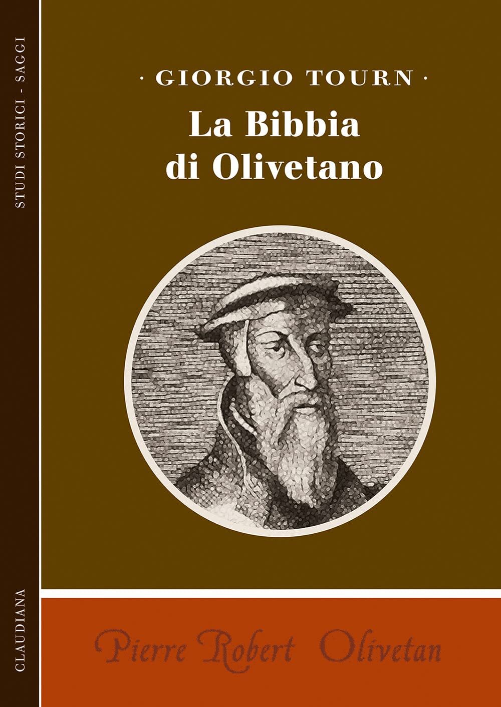 9788870169591 Pierre Robert Olivetan. La Bibbia di Olivetano - Giorgio Tourn