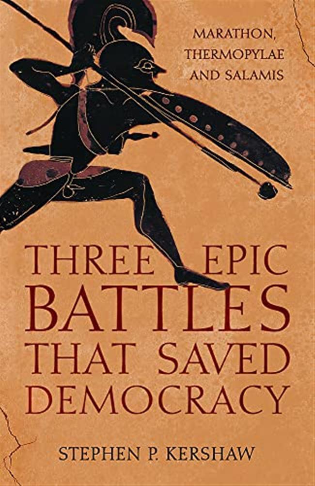 Three epic battles that saved democracy: marathon, thermopylae and salamis...