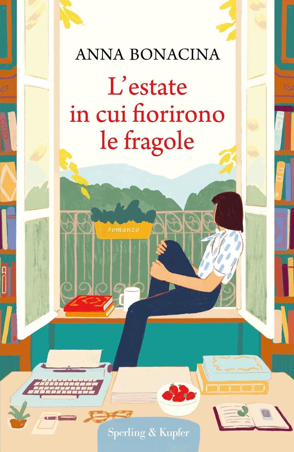 Libri Bonacina Anna - L' Estate In Cui Fiorirono Le Fragole