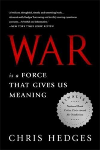 Chris Hedges War Is a Force that Gives Us Meaning (Tascabile)