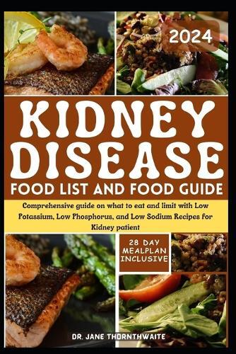 Jane Thornthwaite Kidney Disease Food List and Food Guide 2024 (Tascabile)