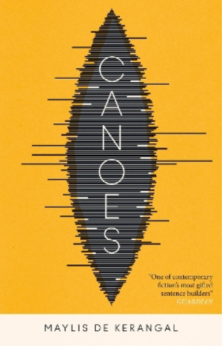 Maylis de Kerangal Canoes (Copertina rigida)