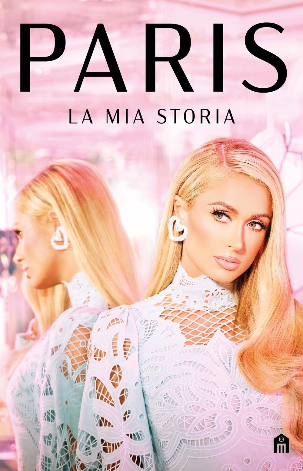 Libri Paris Hilton - Paris. La Mia Storia