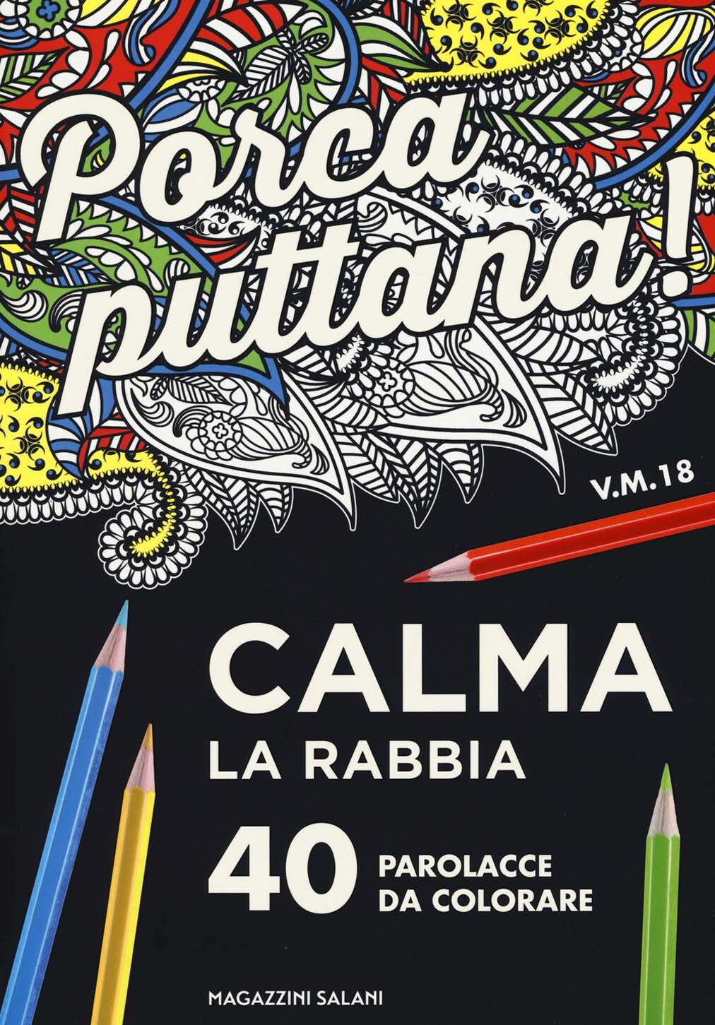 Libri Porca Puttana! Calma La Tua Rabbia. 40 Parolacce Da Colorare