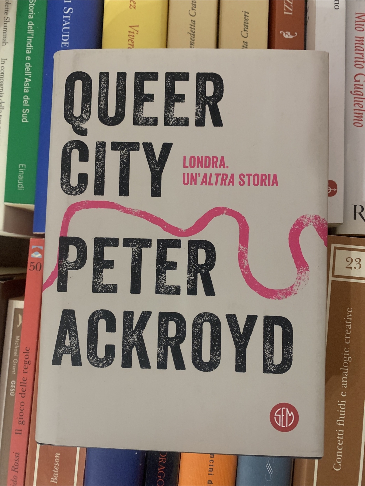 Ackroyd Peter QUEER CITY LONDRA. UN'ALTRA STORIA