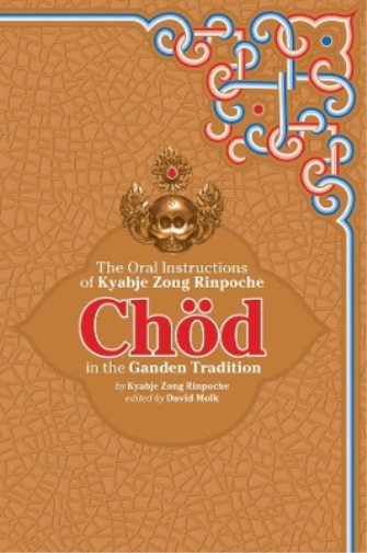 Kyabje Zong Rinpoche Chod in the Ganden Tradition (Tascabile)