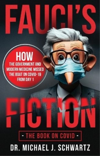 Michael J Schwartz Dr. Michael J Schwartz Fauci's Fiction (Tascabile)