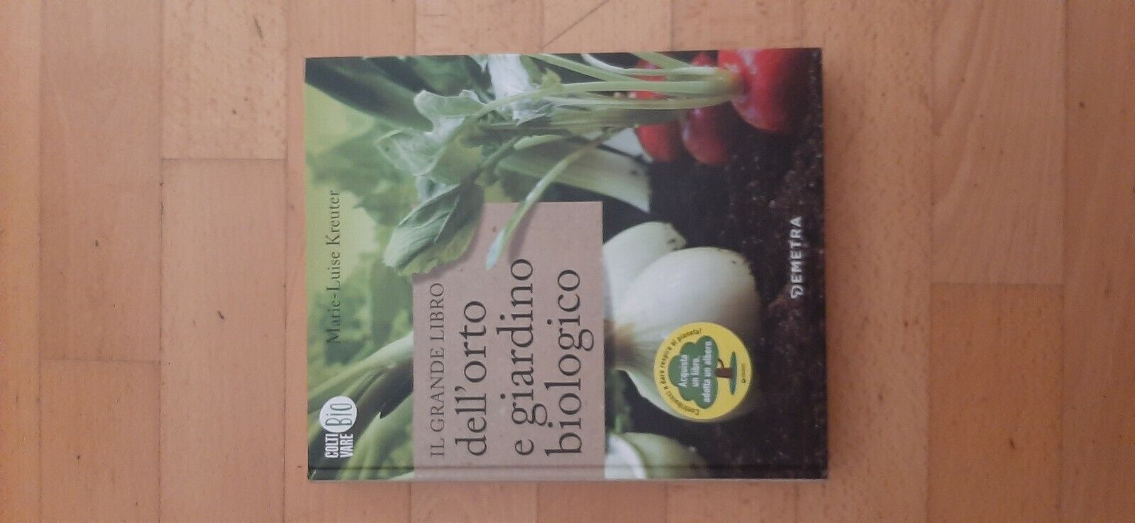 Il grande libro dell'orto giardino biologico