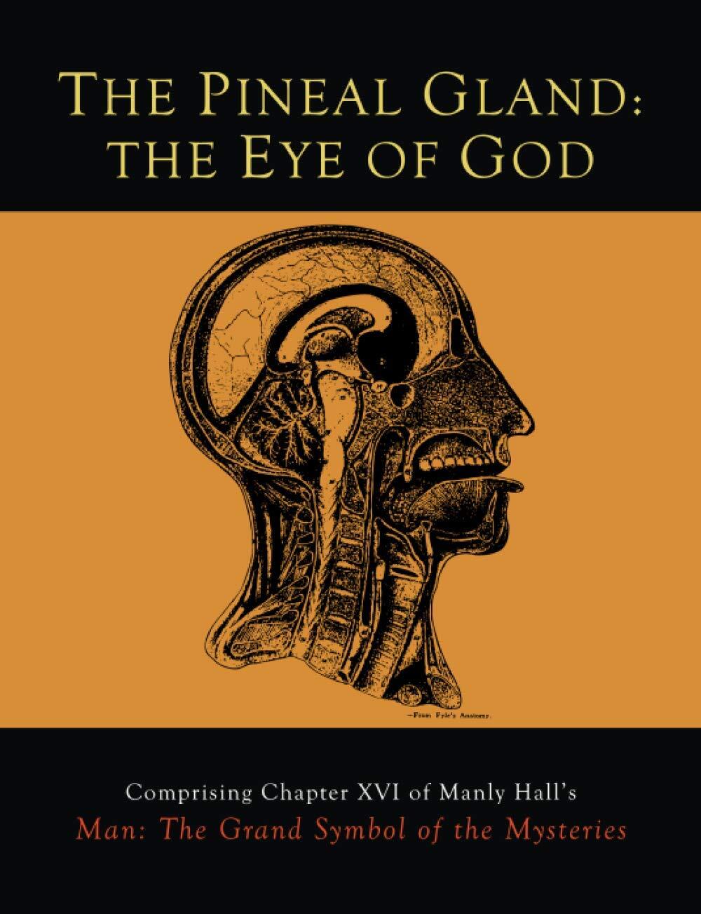 9781614278450 The Pineal Gland: The Eye of God - Manly P. Hall