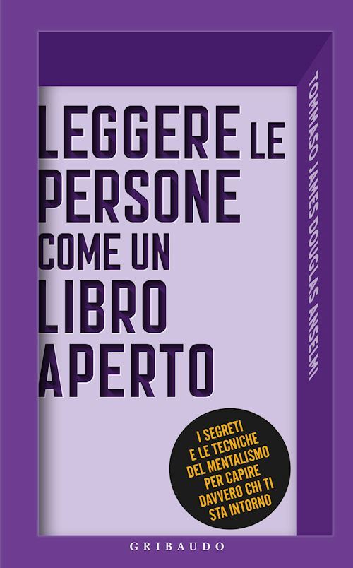 LEGGERE LE PERSONE COME UN LIBRO APERTO.  - DOUGLAS ANSELMI TOMMASO JAMES -