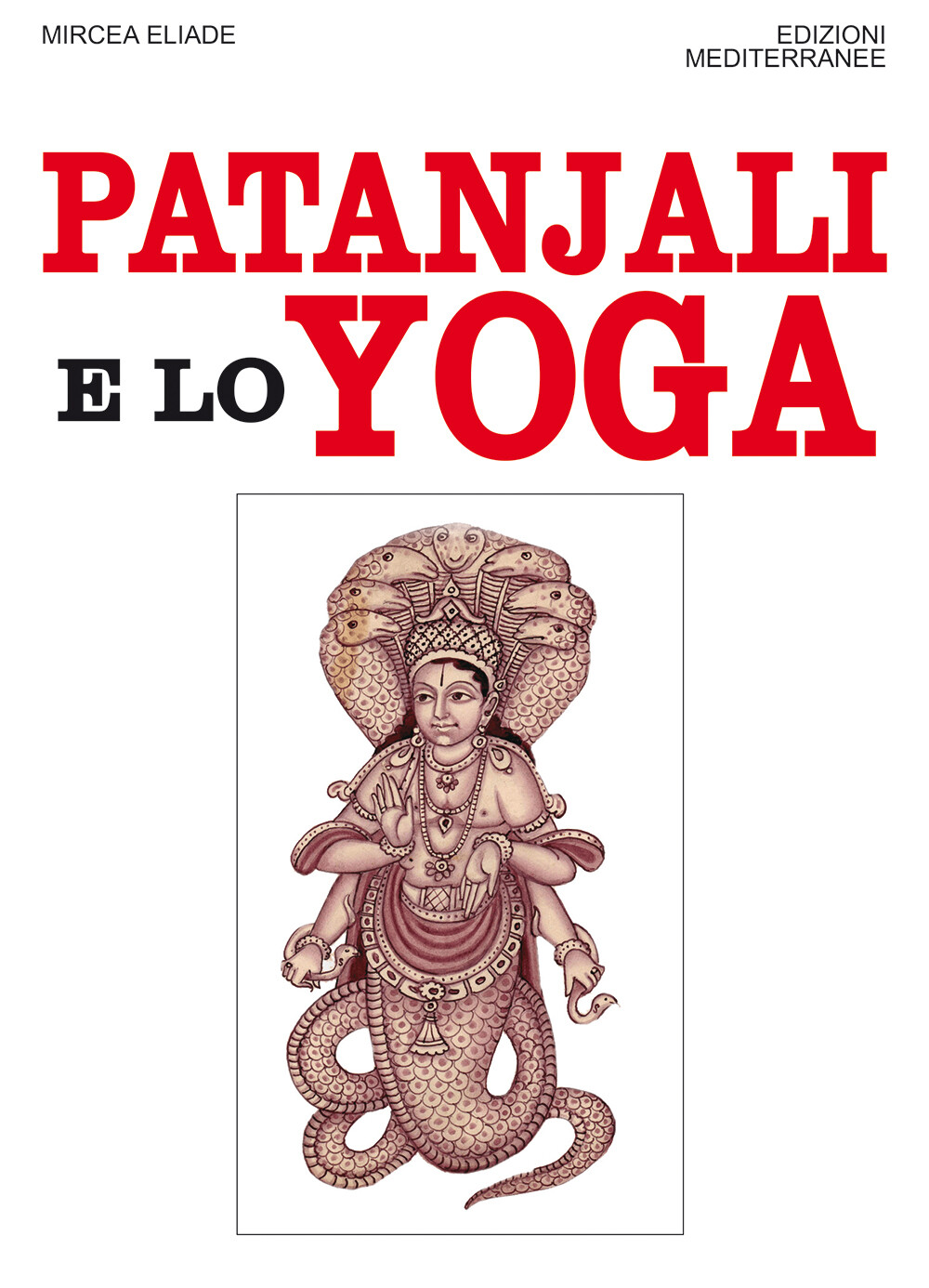 Libri Mircea Eliade - Patanjali E Lo Yoga