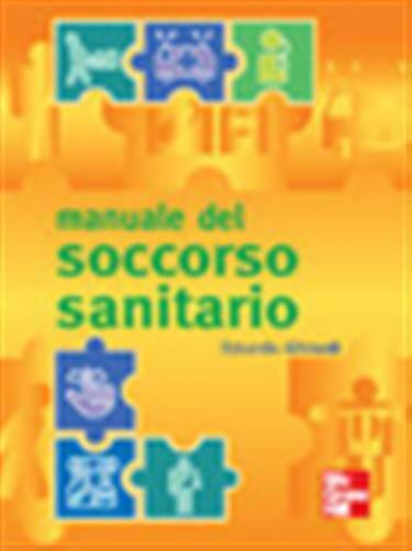 Manuale del soccorso sanitario - Ghirardi Edoardo