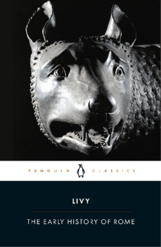 Livy The Early History of Rome (Tascabile)