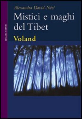 Libri Alexandra David-Neel - Mistici E Maghi Del Tibet