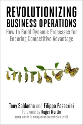 Tony Saldanha Filippo Passerini Revolutionizing Business Operations (Tascabile)
