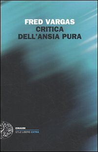 Fred Vargas, Critica dell'ansia pura