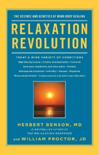 William Proctor Herbert Benson Relaxation Revolution (Tascabile)