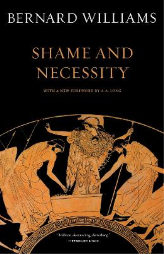 Bernard Williams Shame and Necessity, Second Edition (Tascabile)