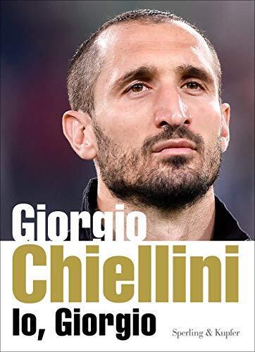 9788820068752 Io, Giorgio - Giorgio Chiellini