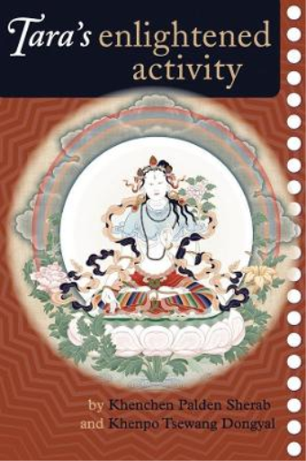 Kenchen Palden Sherab Khenpo Tsewang Dongy Tara's Enlightened Activi (Tascabile)