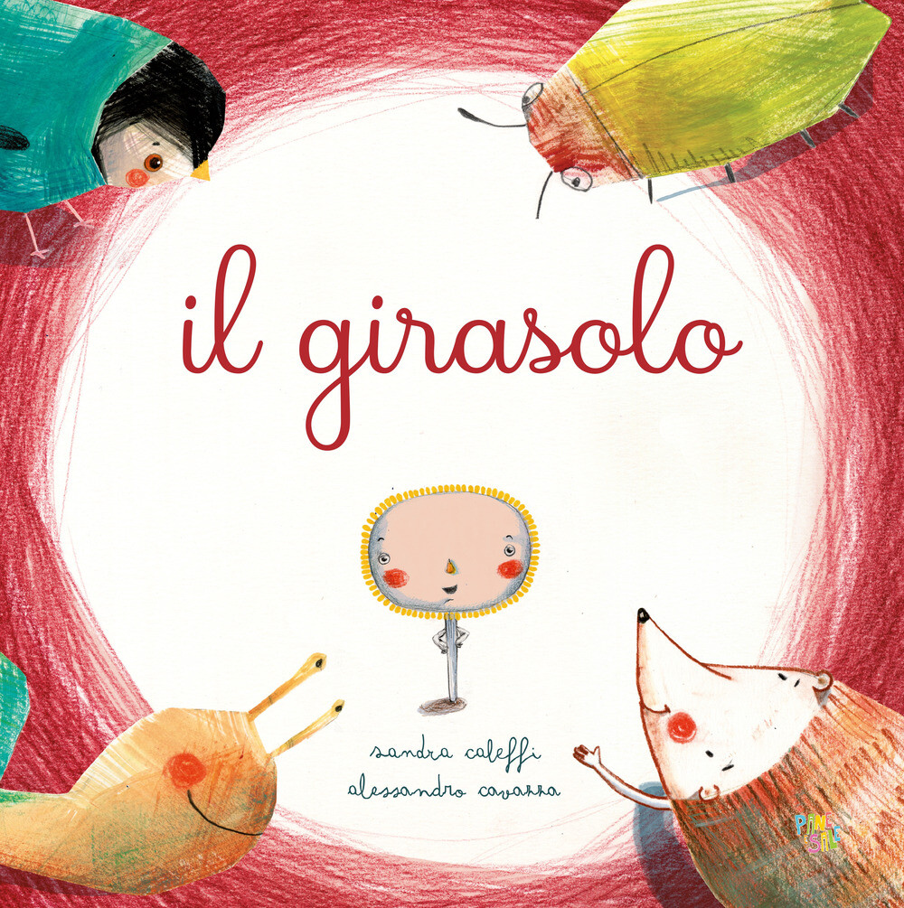 Libri Caleffi Sandra - Il Girasolo. Ediz. A Colori