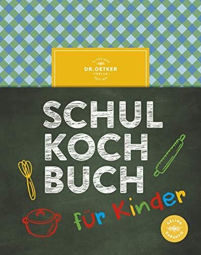Dr. Oetker Dr.  Das Dr. Oetker Schulkochbuch für Kinder: Kind (Copertina rigida)