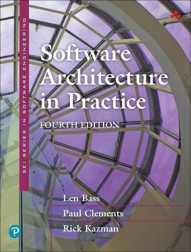 Paul Clements Rick Kazman Len Bass Software Architecture in Practice (Tascabile)