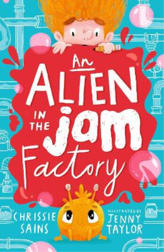 Chrissie Sains An Alien in the Jam Factory (Tascabile) Alien in the Jam Factory