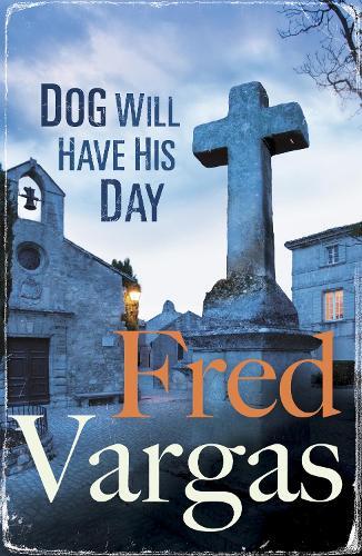 Fred Vargas Dog Will Have His Day (Tascabile) Three Evangelists