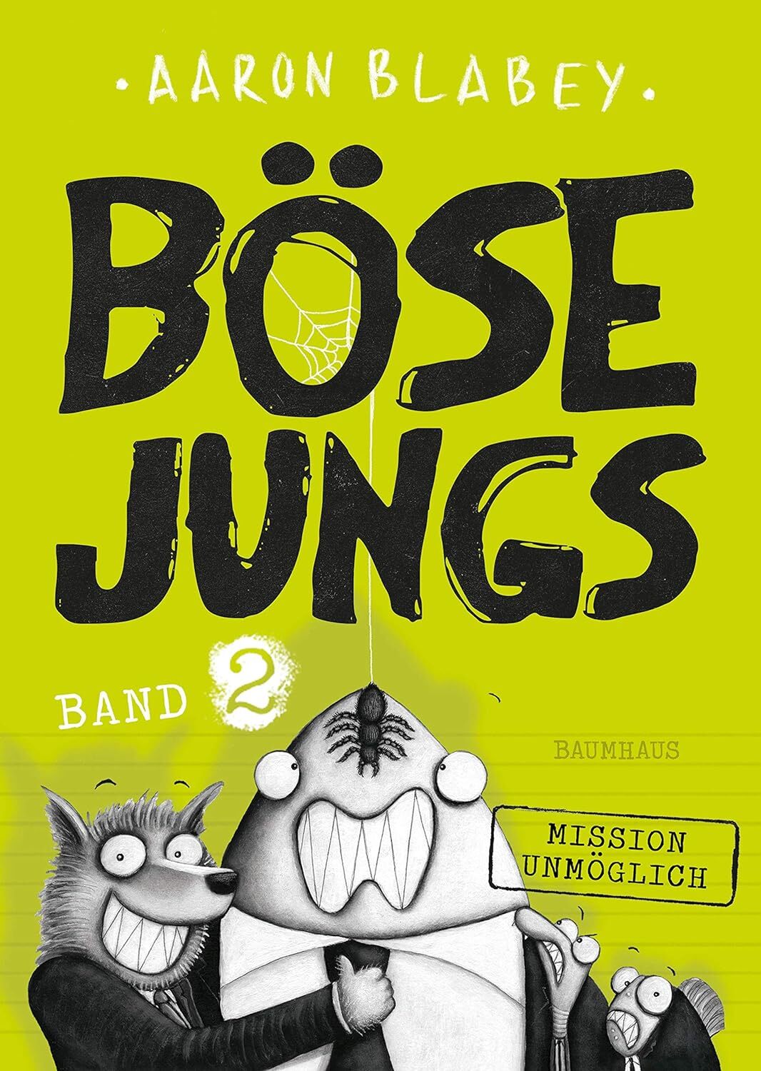 9783833904646 Böse Jungs 2 Mission Unmöglich: Band 2 - Aaron Blabey,Lisa Engel