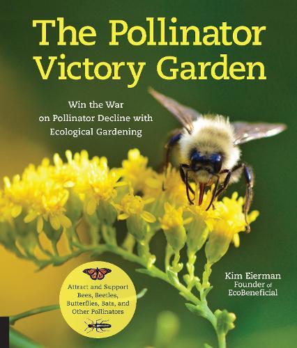 Kim Eierman The Pollinator Victory Garden (Tascabile)