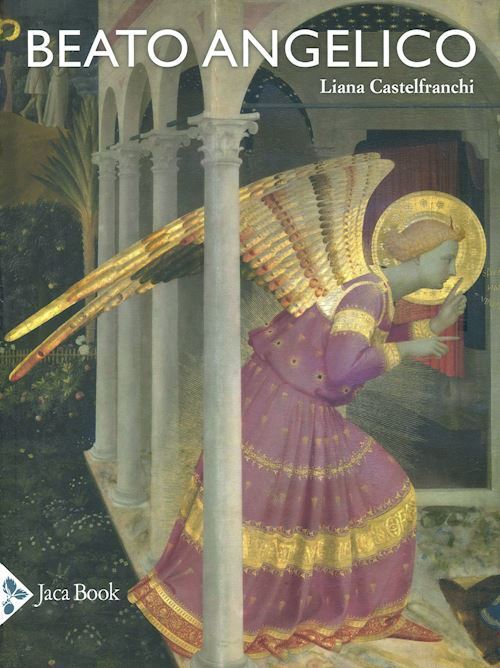BEATO ANGELICO  - CASTELFRANCHI VEGAS LIANA - Jaca Book