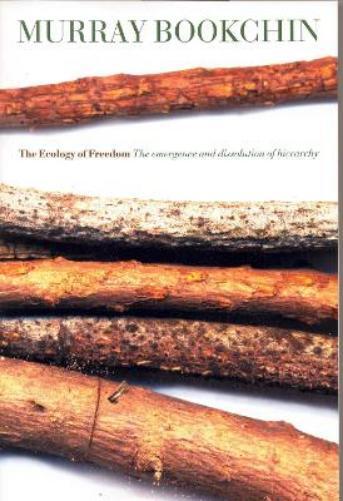Murray Bookchin The Ecology Of Freedom (Tascabile)