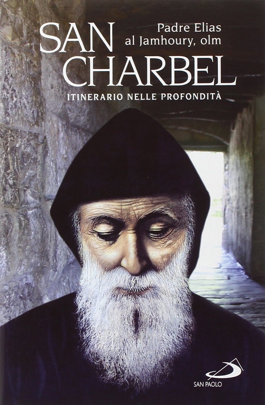 Libri Al Jamhoury Elias - San Charbel. Eremita (1828-1898). Itinerario Nelle Pro