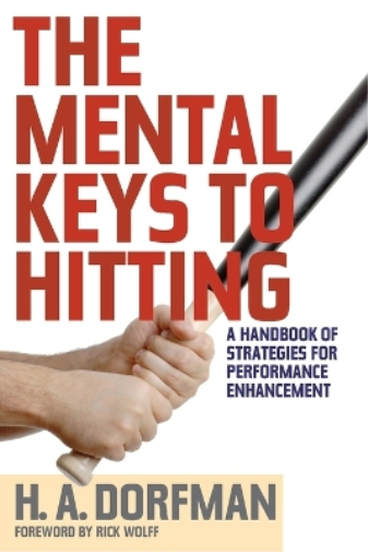 H.A. Dorfman The Mental Keys to Hitting (Tascabile)