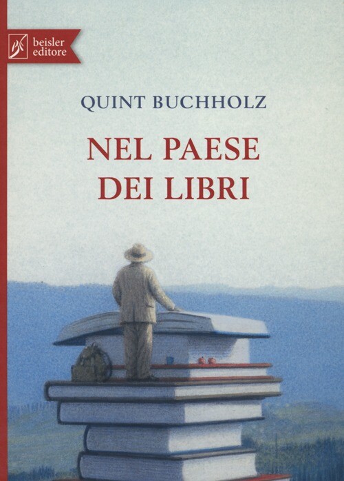 Libri Quint Buchholz - Nel Paese Dei Libri. Ediz. Illustrata