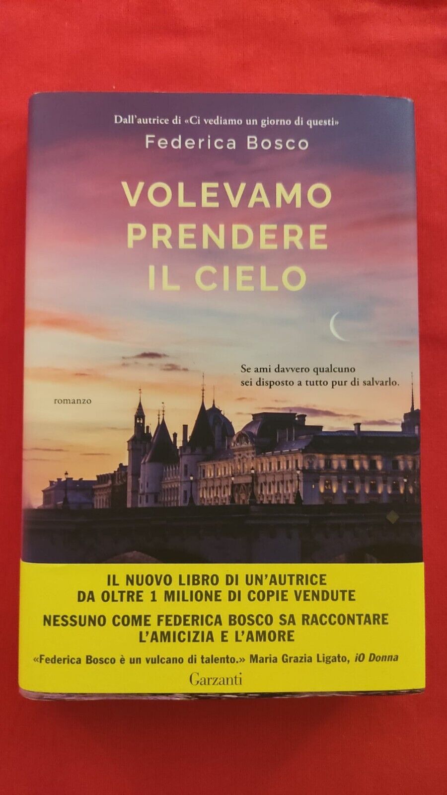 VOLEVAMO PRENDERE IL CIELO - Bosco Federica - Ed. Garzanti
