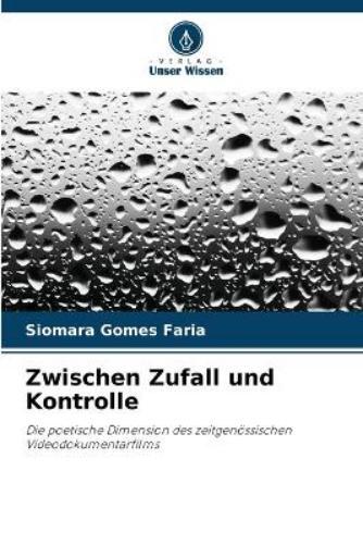 Siomara Gomes Faria Zwischen Zufall und Kontrolle (Tascabile)