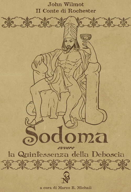 SODOMA. LA QUINTESSENZA DELLA DEBOSCIA. EDIZ. ITALIANA E INGLESE WILMOT JOHN