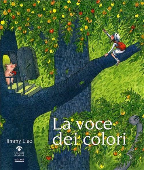 La voce dei colori. Ediz. illustrata - Liao Jimmy