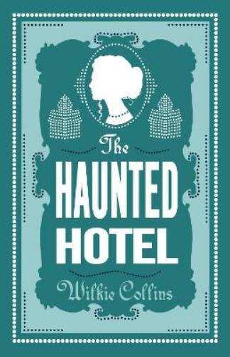 Wilkie Collins The Haunted Hotel (Tascabile)