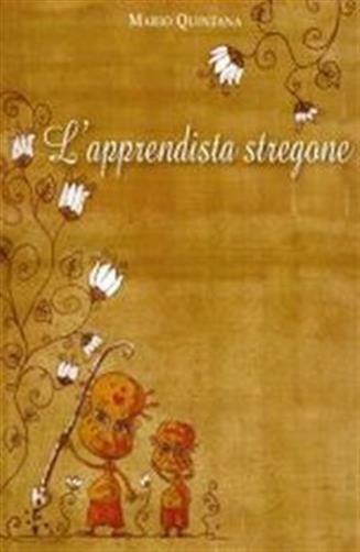 L'apprendista stregone - Quintana Mario
