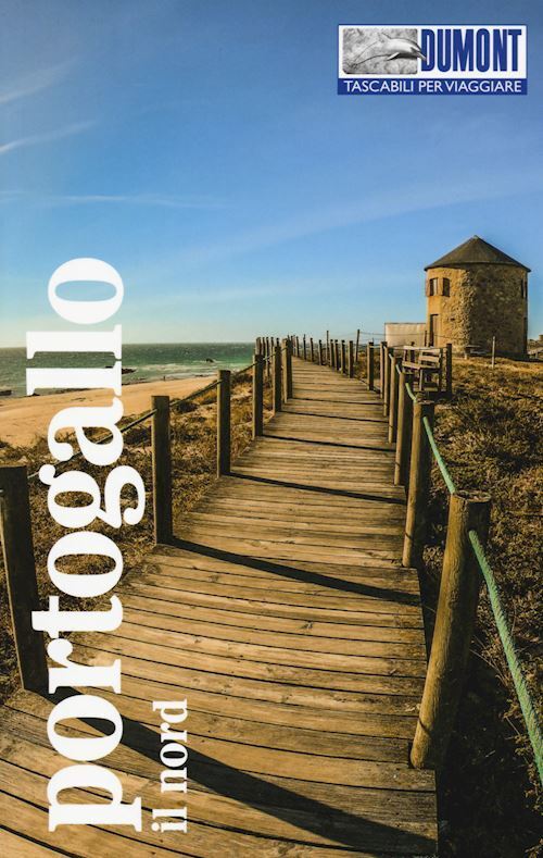 PORTOGALLO. IL NORD. CON MAPPA  - STROHMAIER JURGEN - DUMONT