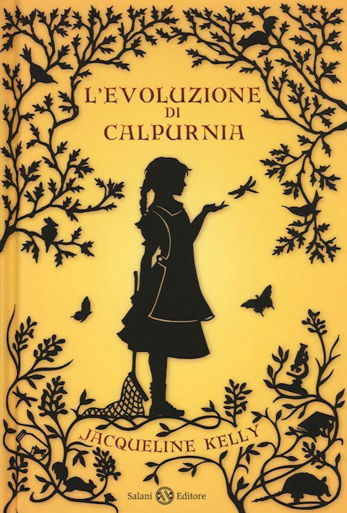 L'EVOLUZIONE DI CALPURNIA  - KELLY JACQUELINE - Salani