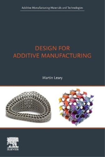 Martin Leary Design for Additive Manufacturing (Tascabile)