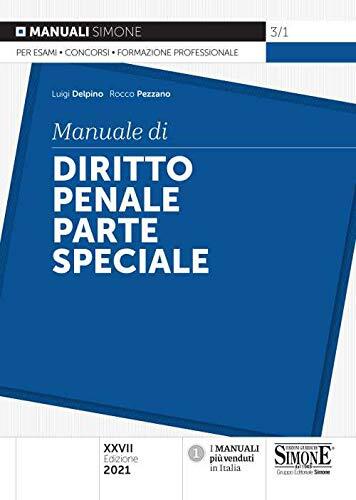 9788891427120 Manuale di diritto penale. Parte speciale - Luigi Delpino,Rocco Pe